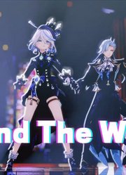 原神MMD：芙宁娜、那维莱特等人的《BeyondTheWay》