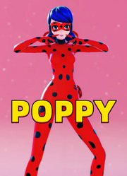 瓢虫雷迪MMD：玛丽娜的“POPPY”舞蹈秀