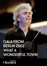 西蒙·拉特尔爵士指挥柏林爱乐乐团，2002年柏林庆典音乐会：多么美妙的小镇